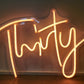 Thirty (30) Neon Sign